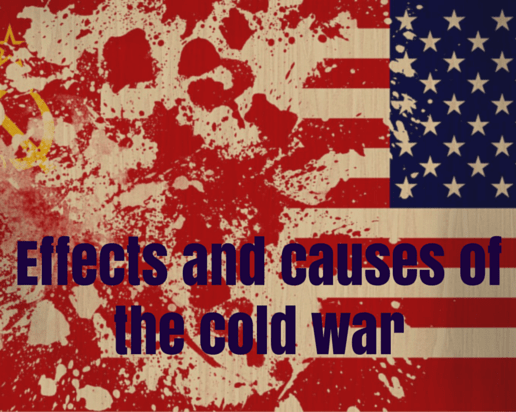Effects and Causes of the Cold War Essay: Topic Ideas and Summary