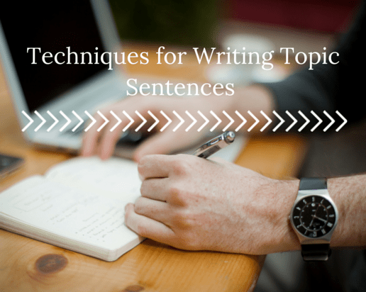 Techniques for Writing Topic Sentences