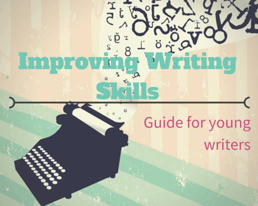 How to Improve Writing Skills: a Guide for Young Writers