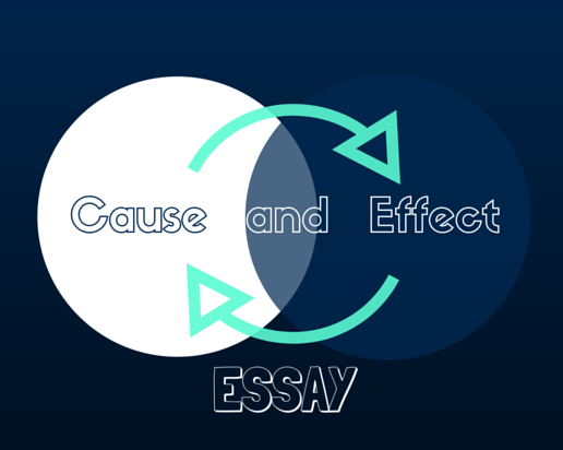 5 Steps for your Best Cause and Effect Essay