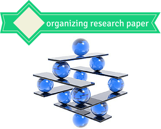 How to Organize a Research Paper