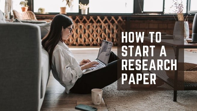 How to Start a Research Paper Strong: A Comprehensive Guide