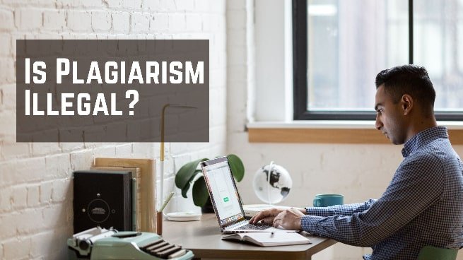 Is plagiarism illegal? Ethics, Consequences, and Prevention